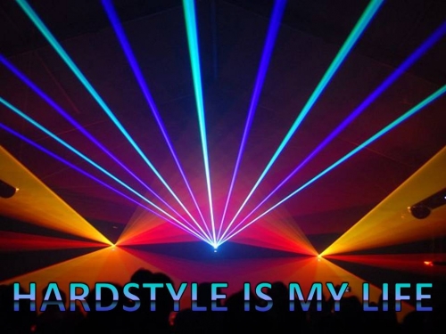 Hardstyle is my life